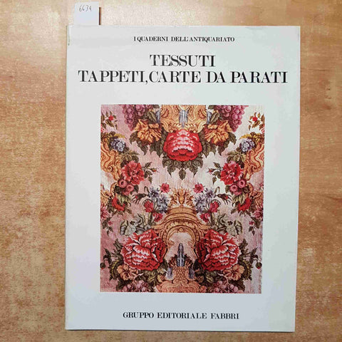 Heinz I QUADERNI DELL'ANTIQUARIATO TESSUTI TAPPETI CARTE DA PARATI 1981 Fabbri