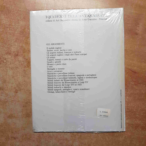 GONZALES PALACIOS - I QUADERNI DELL'ANTIQUARIATO - GLI ARAZZI 1981 Fabbri
