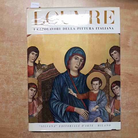 Germain Bazin - LOUVRE I CAPOLAVORI DELLA PITTURA ITALIANA 1956 SILVANA