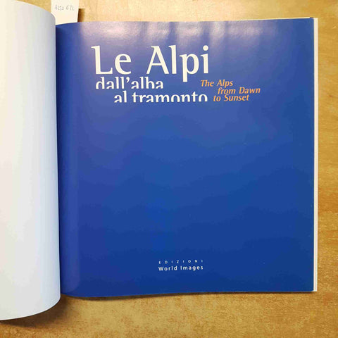 LIVIO PIATTA - LE ALPI DALL'ALBA AL TRAMONTO 2006 WORLD IMAGES con DVD!!!