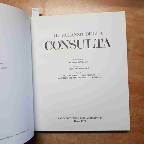 SPADOLINI, BONIFACIO - IL PALAZZO DELLA CONSULTA 1974 BNA EDITALIA con cofanetto
