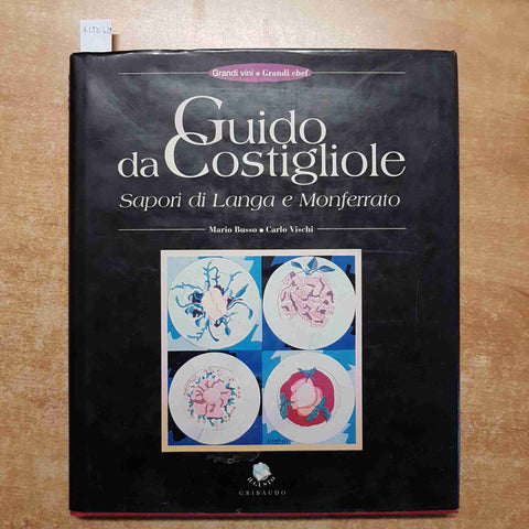 BUSSO, VISCHI - GUIDO DA COSTIGLIOLE SAPORI DI LANGA E MONFERRATO 2002 GRIBAUDO