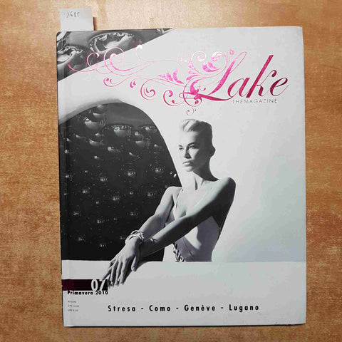 LAKE THE MAGAZINE 07 PRIMAVERA 2010 STRESA COMO GENEVE LUGANO Patrizio Beltrami