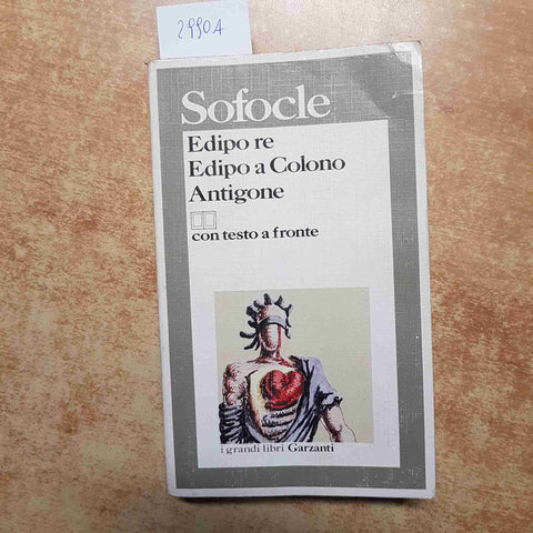 SOFOCLE - EDIPO RE, EDIPO A COLONO, ANTIGONE 1995 GARZANTI con testo a fronte