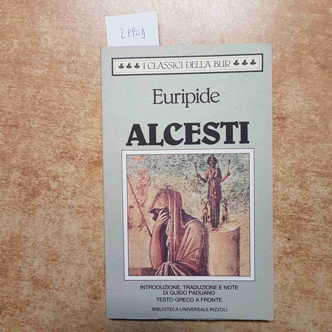 EURIPIDE - ALCESTI 1995 BUR con testo greco a fronte