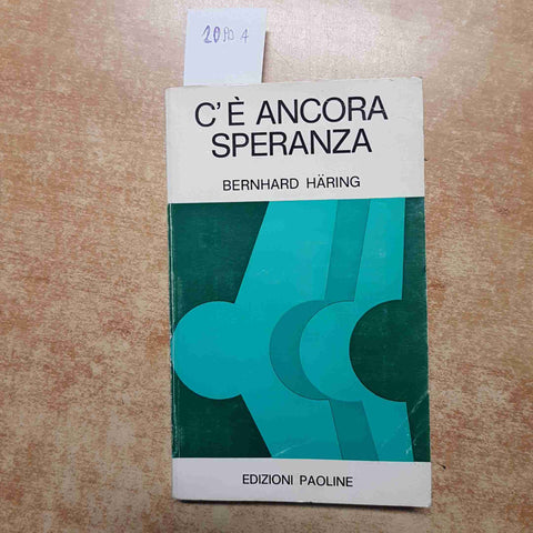 BERNHARD HARING - C'E' ANCORA SPERANZA 1971 EDIZIONI PAOLINE