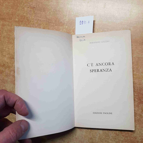 BERNHARD HARING - C'E' ANCORA SPERANZA 1971 EDIZIONI PAOLINE