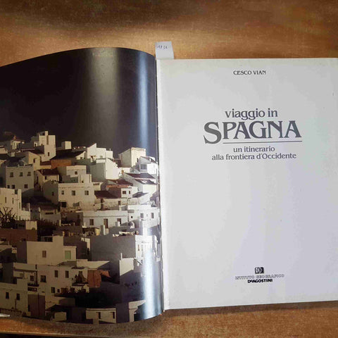 CESCO VIAN - VIAGGIO IN SPAGNA UN ITINERARIO ALLA FRONTIERA D'OCCIDENTE 1991