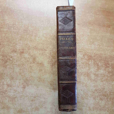 EPISTOLARIO DI SILVIO PELLICO - GUGLIELMO STEFANI 1856 LE MONNIER