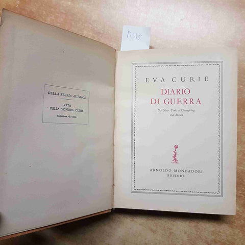 EVA CURIE - DIARIO DI GUERRA DA NEW YORK A CHUNGKING 1946 MONDADORI 1° EDIZIONE