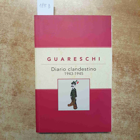 GIOVANNI GUARESCHI - DIARIO CLANDESTINO 1943-1945 2005 OGGI RIZZOLI