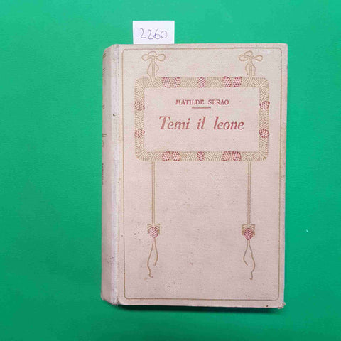 MATILDE SERAO - TEMI IL LEONE 1916 SALANI primo novecento romanzo romantico