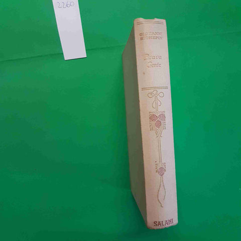 GIOVANNI RICHEPIN - BRAVA GENTE 1914 SALANI primo novecento romanzo romantico