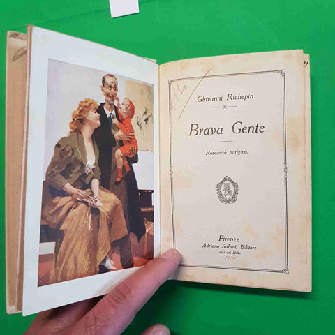 GIOVANNI RICHEPIN - BRAVA GENTE 1914 SALANI primo novecento romanzo romantico