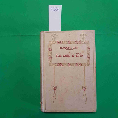 TOMMASINA GUIDI - UN VOTO A DIO 1916 SALANI primo novecento romanzo romantico