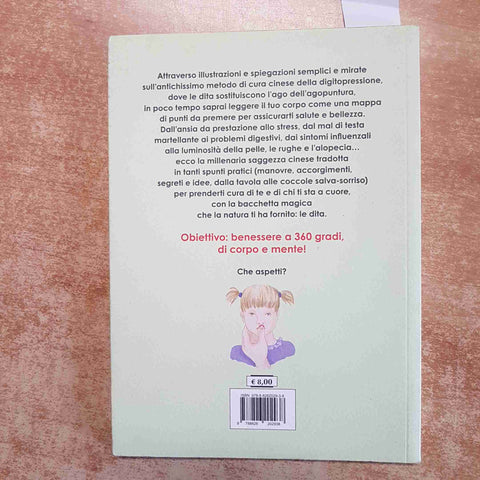 ARIANNA VALENTINO - LA DIGITOPRESSIONE CURARSI CON LA PRESSIONE DELLE DITA Baldo