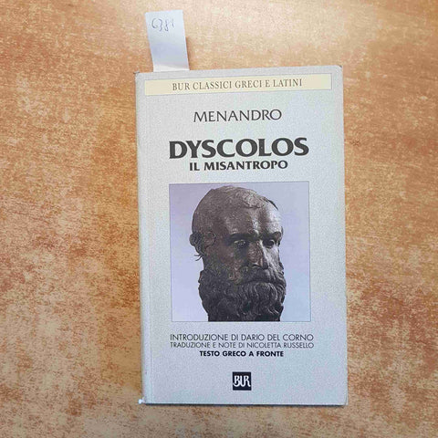 MENANDRO - DYSCOLOS IL MISANTROPO 2001 BUR CLASSICI GRECI - TESTO GRECO A FRONTE