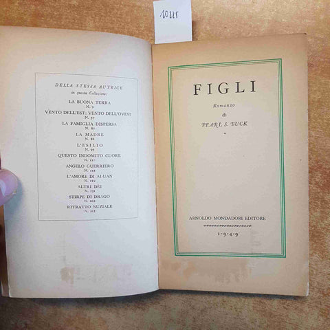 PEARL S. BUCK - FIGLI 1949 I GRANDI NARRATORI D'OGNI PAESE MONDADORI 9°edizione