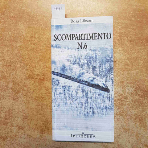 ROSA LIKSOM - SCOMPARTIMENTO N.6 IPERBOREA 2014 TRANSIBERIANA ULAN BATOR MOSCA