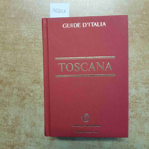GUIDE D'ITALIA TOSCANA TOURING CLUB ITALIANO CORRIERE DELLA SERA guida rossa