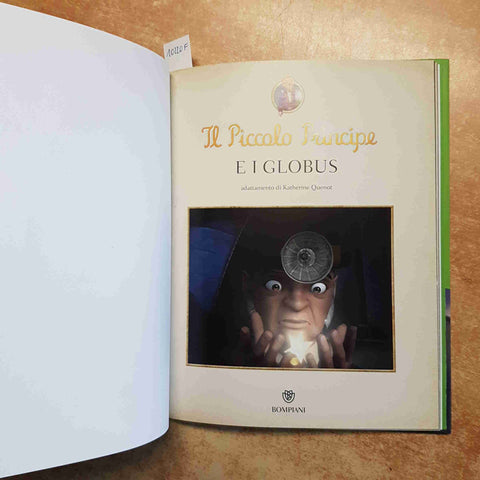 IL PICCOLO PRINCIPE E I GLOBUS 2012 BOMPIANI Katherine Quenot