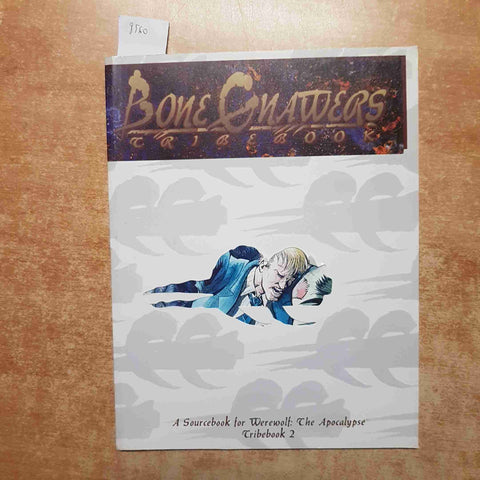 BONE GNAWERS TRIBEBOOK 2 A SOURCEBOOK FOR WEREWOLF. THE APOCALYPSE Sam CHUPP