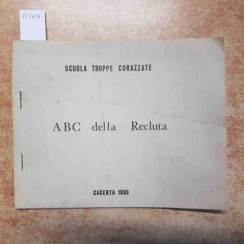 ABC DELLA RECLUTA SCUOLA TRUPPE CORAZZATE CASERTA 1980 MILITARIA ESERCITO libret