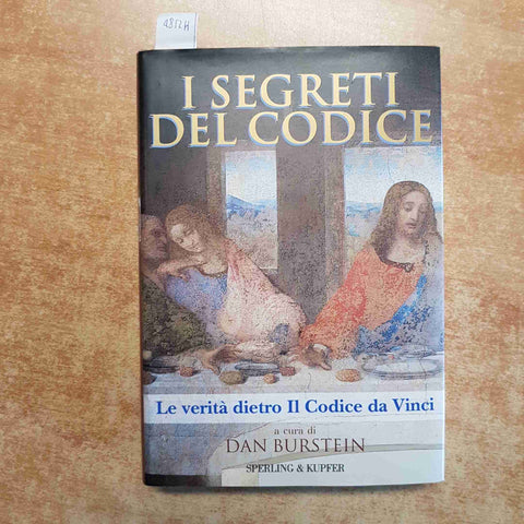 DAN BURSTEIN - I SEGRETI DEL CODICE DA VINCI 2005 SPERLING dan brown
