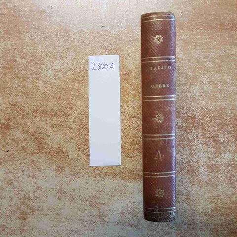 LE OPERE DI CORNELIO TACITO TRADOTTE DA DAVANZATI 1829 NICOLO' BETTONI volume 4