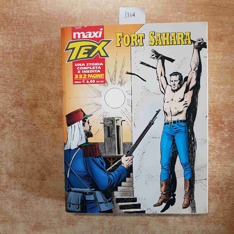 MAXI TEX 11 - FORT SAHARA 2007 SERGIO BONELLI 332 pagine storia completa WEST