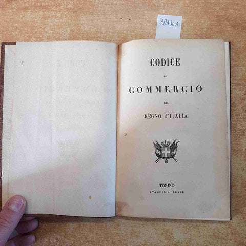 CODICE DI COMMERCIO DEL REGNO D'ITALIA - TORINO STAMPERIA REALE 1865