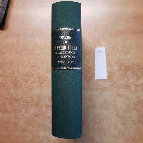 OPERE DI MATTEO BORSA SEGRETARIO PERPETUO REALE ACCADEMIA MANTOVA 1817 TOMO 5-6