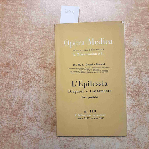 OPERA MEDICA L'EPILESSIA DIAGNOSI E TRATTAMENTO note pratiche 1955 WASSERMANN