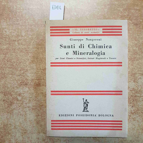 NANGERONI - SUNTI DI CHIMICA E MINERALOGIA PER LICEI 1954 POSEIDONIA BOLOGNA