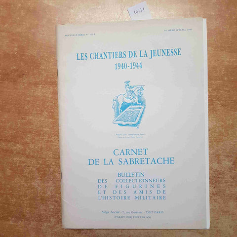 LES CHANTIERS DE LA JEUNESSE 1940 1944 CARNET DE LA SABRETACHE BULLETIN militari