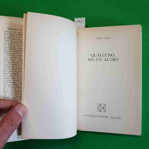 GILLIAN TINDALL - QUALCUNO, MA UN ALTRO 1971 CLUB DEGLI EDITORI drammatico