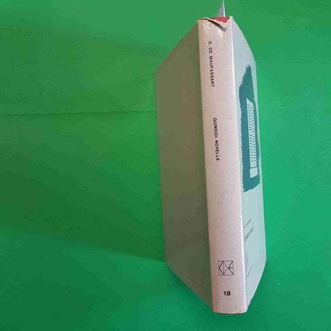 GUY DE MAUPASSANT - QUINDICI NOVELLE 1962 CLUB DEGLI EDITORI classici