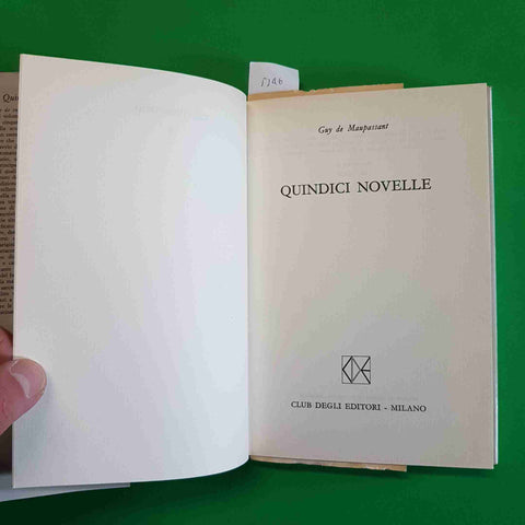 GUY DE MAUPASSANT - QUINDICI NOVELLE 1962 CLUB DEGLI EDITORI classici