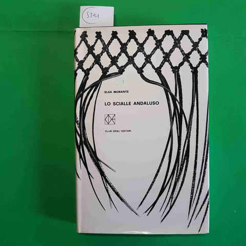 ELSA MORANTE - LO SCIALLE ANDALUSO 1964 CLUB DEGLI EDITORI drammatico racconti