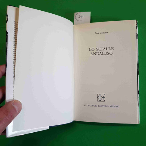 ELSA MORANTE - LO SCIALLE ANDALUSO 1964 CLUB DEGLI EDITORI drammatico racconti