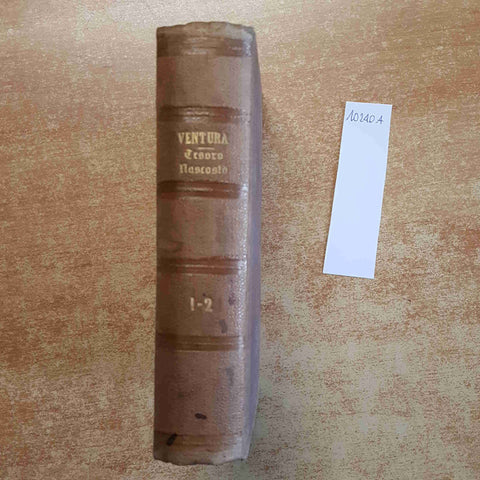 GIOACCHINO VENTURA, IL TESORO NASCOSTO VOL.1+2 OMELIE SOPRA LA PASSIONE 1853