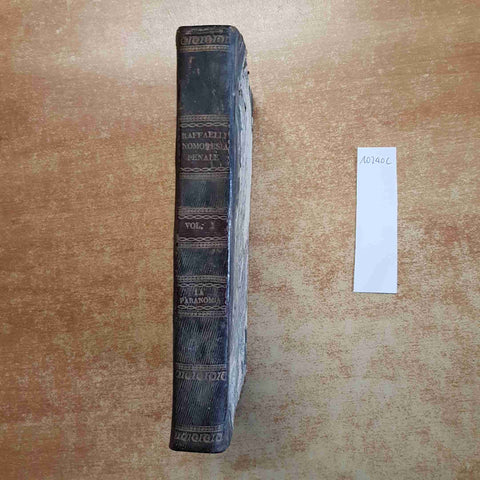 NOMOTESIA PENALE DI GIUSEPPE RAFFAELLI VOLUME 1 NAPOLI TIPOGRAFIA FRANCESE 1820