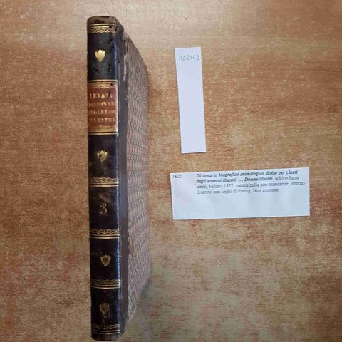 DIZIONARIO BIOGRAFICO CRONOLOGICO DIVISO PER CLASSI volume 3 DONNE ILLUSTRI 1822