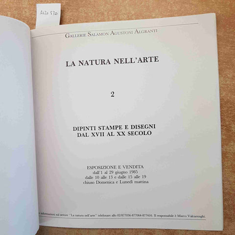 LA NATURA NELL'ARTE 2 GALLERIE SALAMON  DIPINTI STAMPE DISEGNI DAL XVII SECOLO