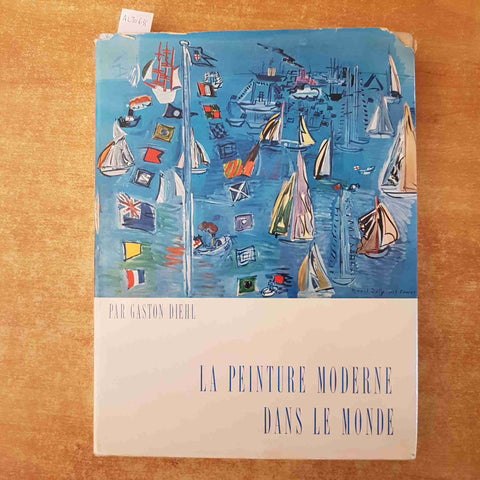 PAR GASTON DIEHL - LE PEINTURE MODERNE DANS LE MONDE 1964 FLAMMARION