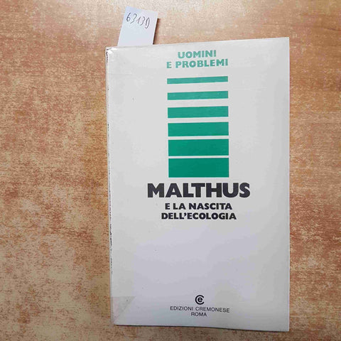 MALTHUS E LA NASCITA DELL'ECOLOGIA 1973 Sergio Novi EDIZIONI CREMONESE problemi