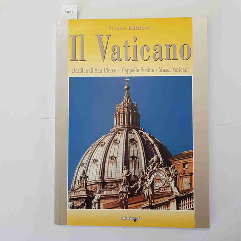 IL VATICANO Basilica San Pietro Cappella Sistina Musei Vaticani GUIDA PLURIGRAF