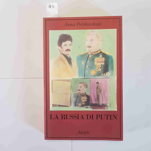 Anna Politkovskaja - La Russia di Putin Adelphi 2010 URSS CCCP KGB