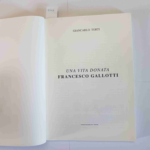 UNA VITA DONATA FRANCESCO GALLOTTI 1998 GIANCARLO TORTI VIGEVANO PAVIA PAVESE