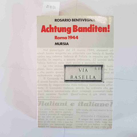 ACHTUNG BANDITEN ROMA 1944 ROSARIO BENTIVEGNA MURSIA 1983 RESISTENZA VIA RASELLA